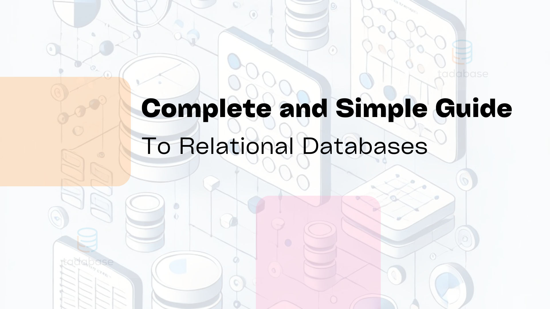 Complete and Simple Guide to Relational Databases