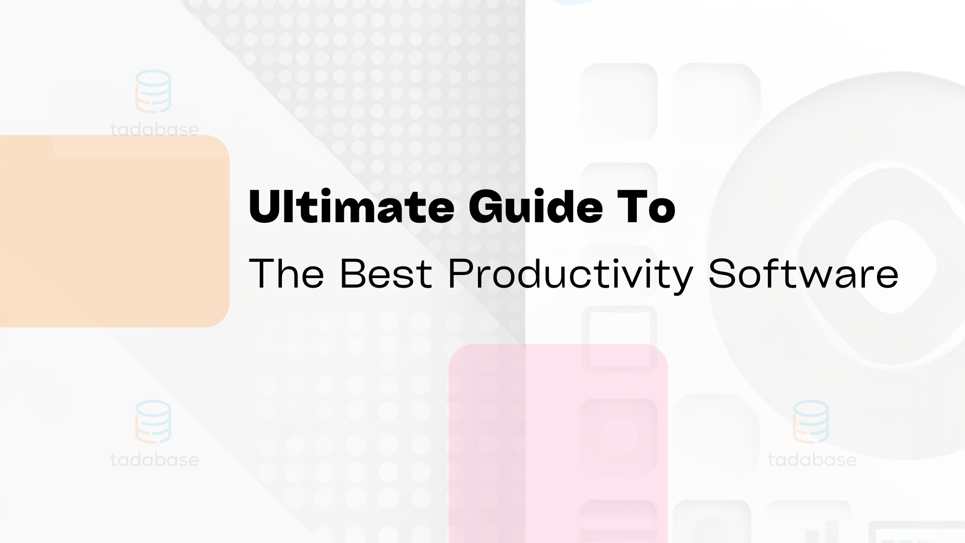 Best Productivity Software - The Ultimate Guide