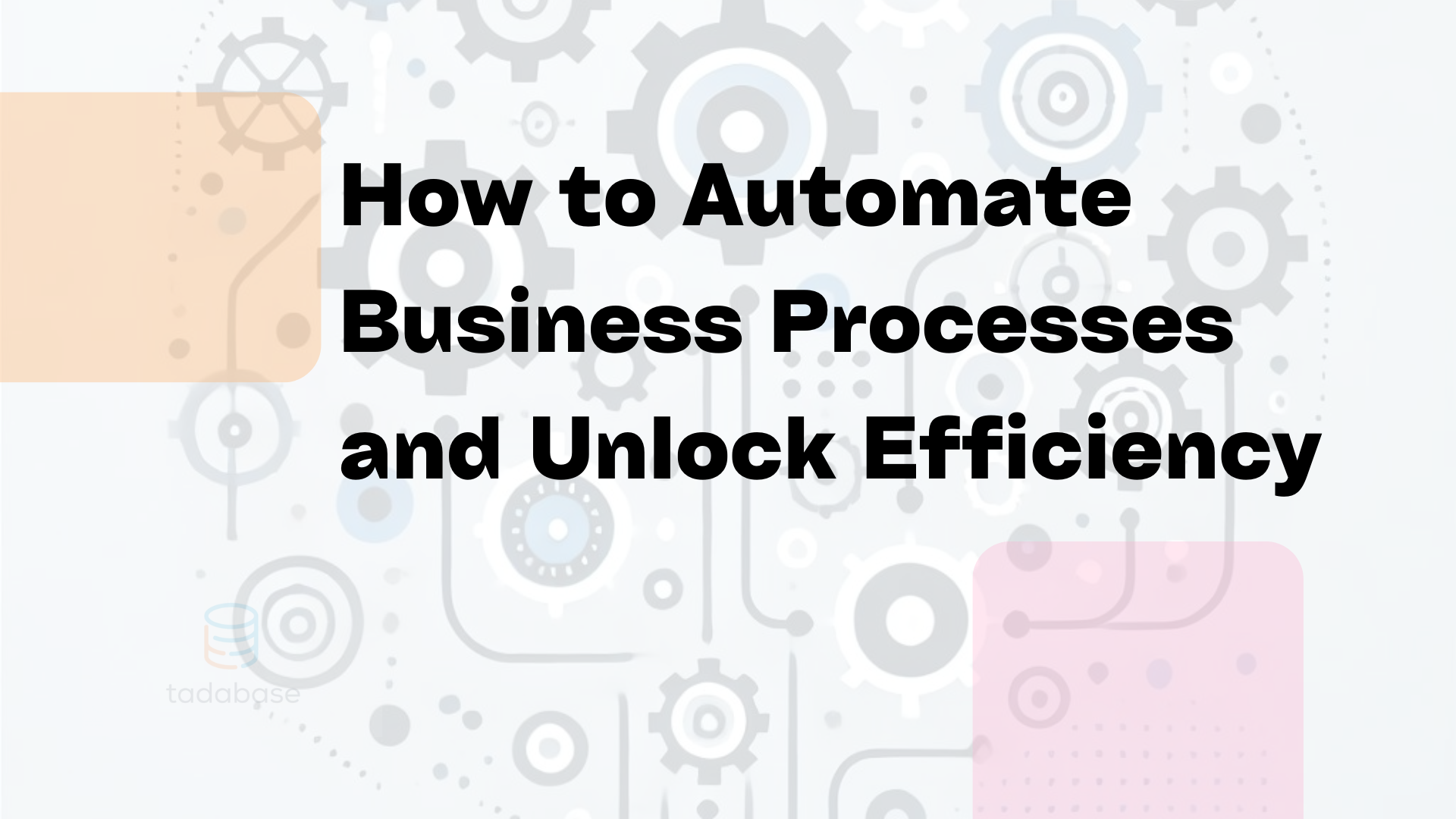 How to Automate Business Processes for Efficiency