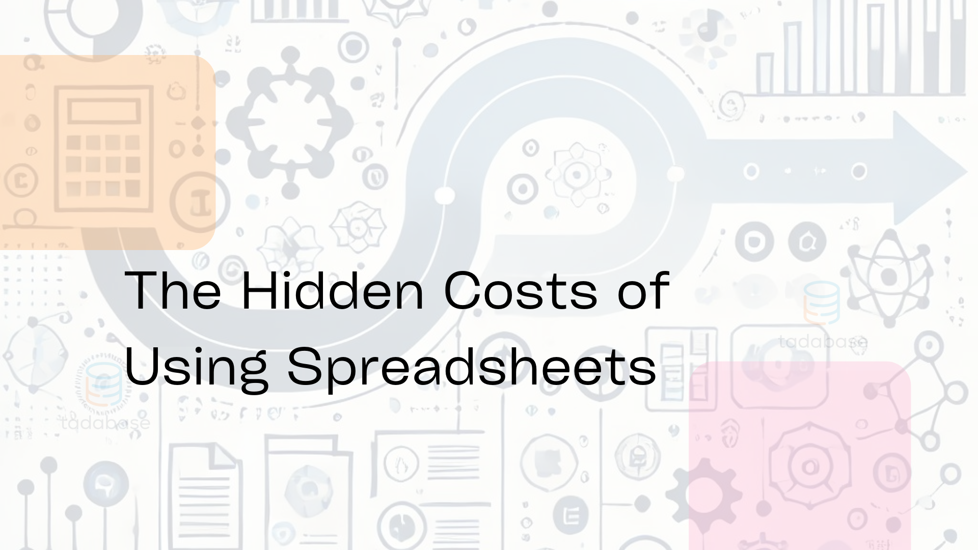 The Hidden Costs of Using Spreadsheets