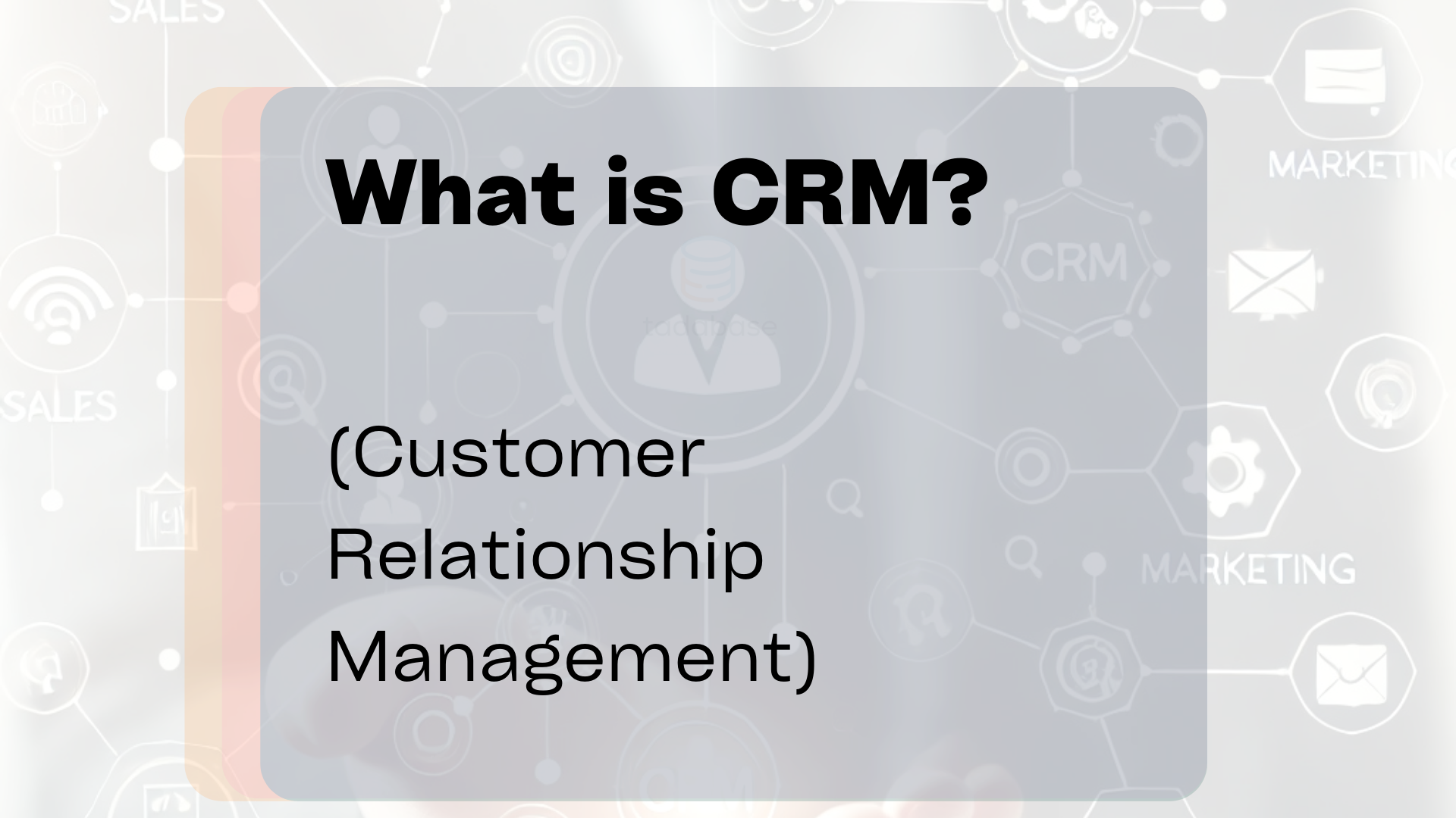 What is CRM? (Customer Relationship Management)