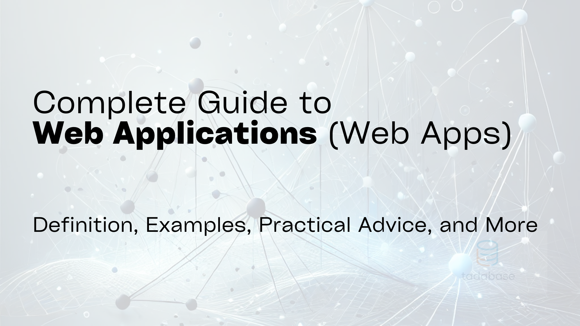 What is a Web Application? Full Guide to Web Apps